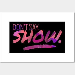 Don't Say - Show Motivational Quote Posters and Art